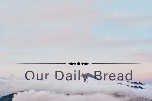 OUR DAILY BREAD devotional for 3rd December 2022 Archives - Daily ...