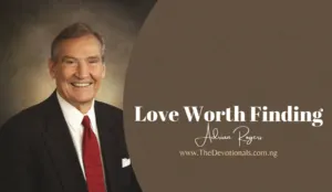 Adrian Rogers Love Worth Finding Devotional
