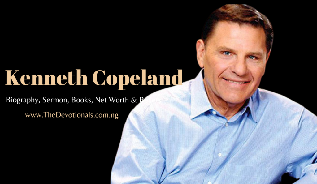 KENNETH COPELAND - PROFILE, SERMON, BELIEFS, LIVE SERVICES, BOOKS, NET ...