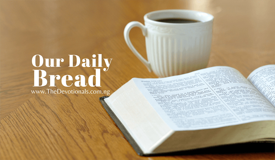 Our Daily Bread 6th January 2024 Archives Daily Devotionals